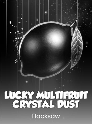 Lucky Multifruit: Crystal Dust