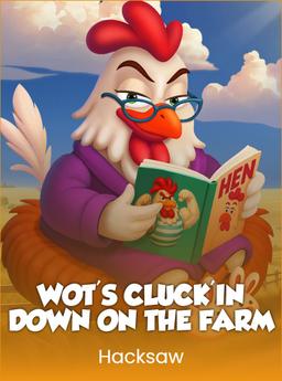 Wot's Cluck'in Down on the farm