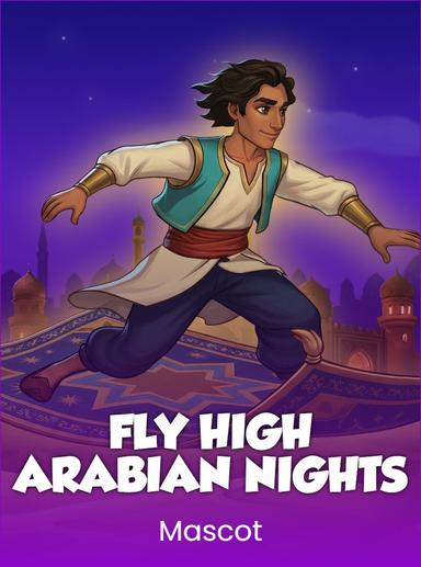 Fly High Arabian Nights
