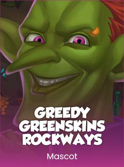 Greedy Greenskins: Rockways