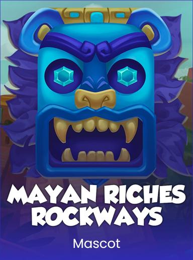 Mayan Riches. Rockways