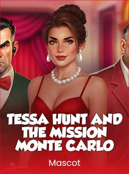Tessa Hunt and the Mission Monte Carlo