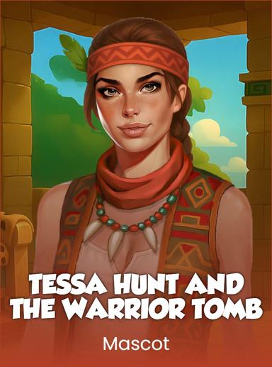 Tessa Hunt and the Warrior Tomb