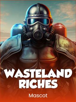 Wasteland Riches