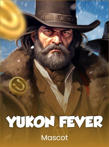 YUKON FEVER
