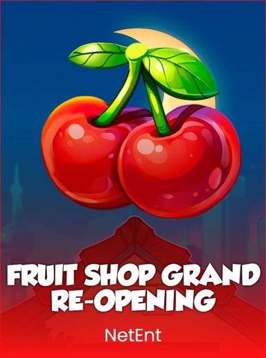 Fruit Shop Grand Re-Opening