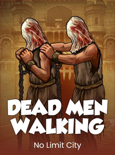 Dead Men Walking