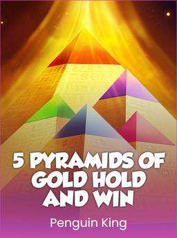 5 Pyramids of Gold: Hold and Win