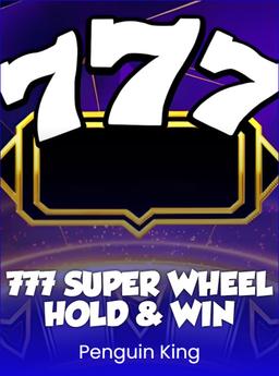 777 Super Wheel: Hold and Win