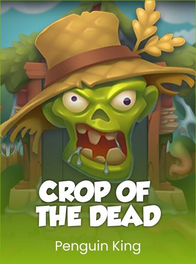 Crop of the Dead