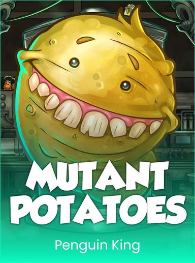 Mutant Potatoes