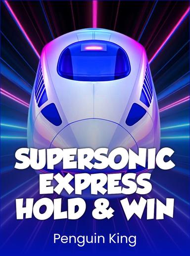 Supersonic Express: Hold and Win