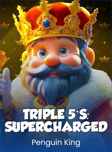 Triple 5’s: Supercharged