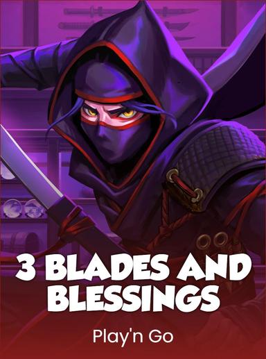 3 Blades and Blessings