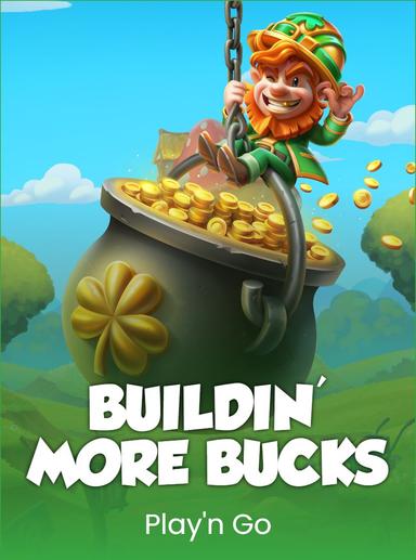 Buildin' More Bucks