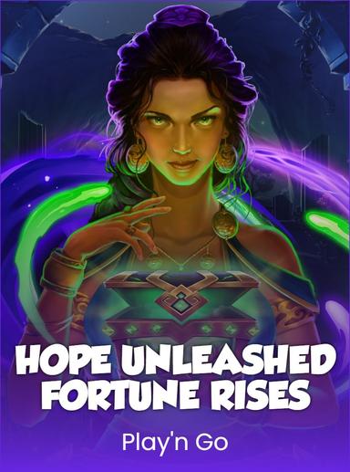 Hope Unleashed Fortune Rises