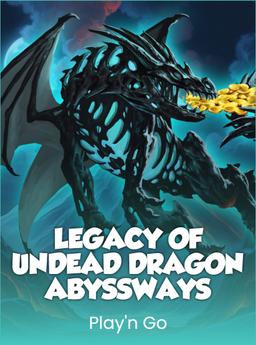 Legacy of Undead Dragon ABYSSWAYS