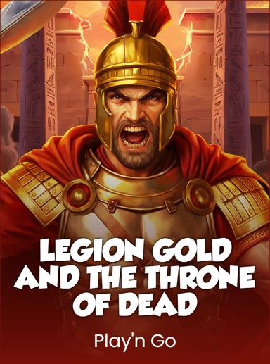 Legion Gold and the Throne of Dead