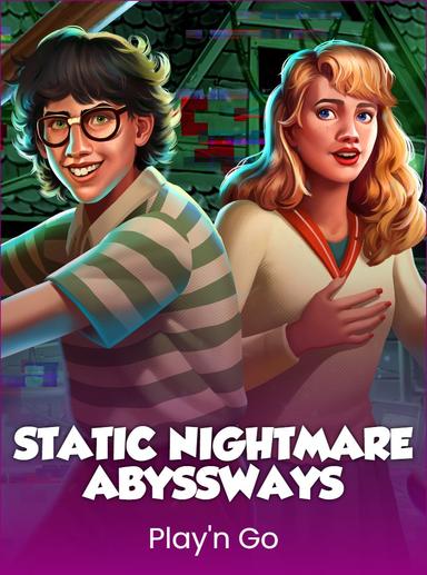 Static Nightmare Abyssways