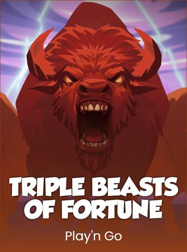 Triple Beasts of Fortune