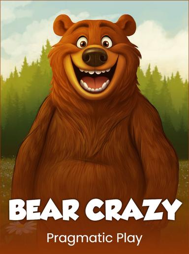 Bear Crazy