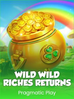 Wild Wild Riches Returns
