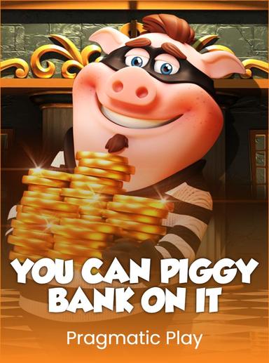 You Can Piggy Bank On It