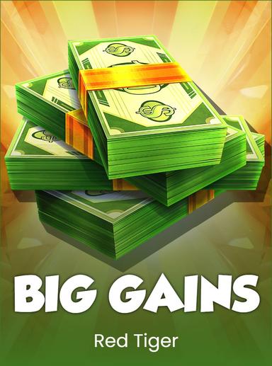 Big Gains