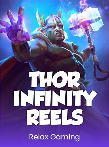 Thor Infinity Reels